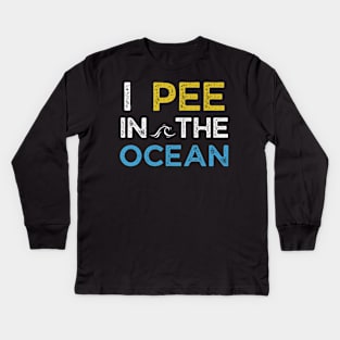 I Pee in the Ocean Kids Long Sleeve T-Shirt